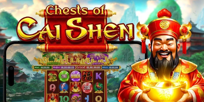 Trik Ampuh Slot Chests Of Cai Shen Untuk Hasil Maksimal