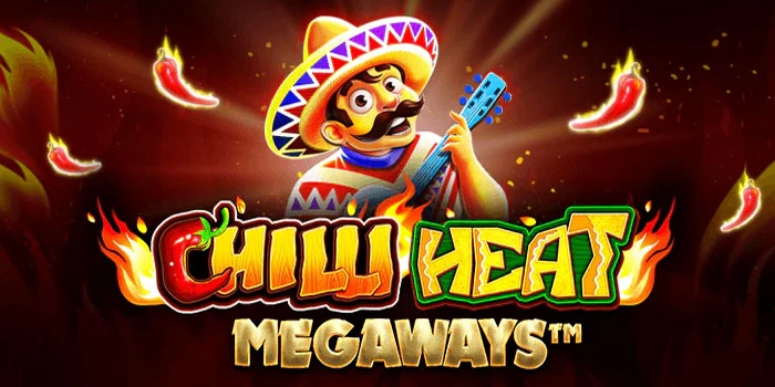Bocoran Pola Scatter Gacor Terbaru Di Slot Chilli Heat Megaways