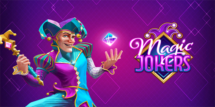 Cara Jitu Menang Besar Slot Magic Jokers Secara Instan