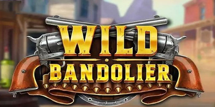Cara Cerdas Meningkatkan Peluang Maxwin di Slot Wild Bandolier