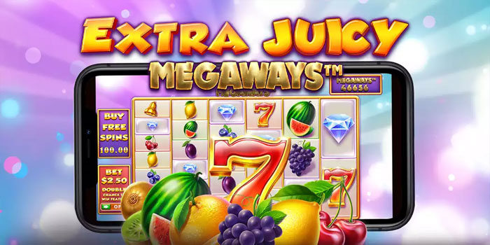 Cara Praktis Menangkan Jackpot Slot Extra Juicy Megaways