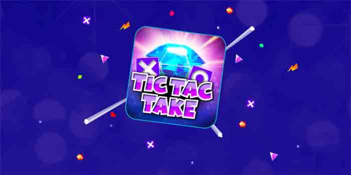 Panduan Mengelola Keuangan Saat Bermain Slot Tic Tac Take