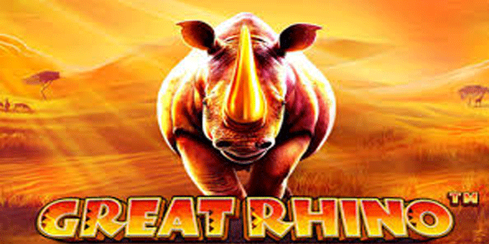 Cara Cerdas Main Slot Great Rhino Agar Menang Besar Setiap Hari
