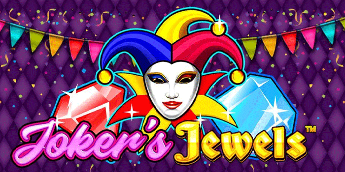 Tips Anti Rugi Di Joker’s Jewels Paling Gacor