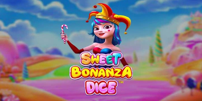 Panduan Cerdas Maxwin Di Sweet Bonanza Dice Dengan Modal Minim