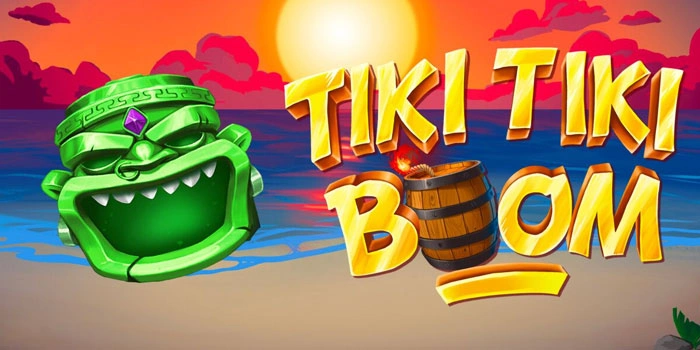 Slot Tiki Tiki Boom Populer Dengan Peluang Menang Besar
