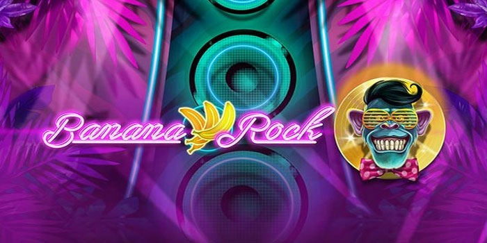 Rahasia Slot Online Gacor Bermain Banana Rock Dijamin Cuan