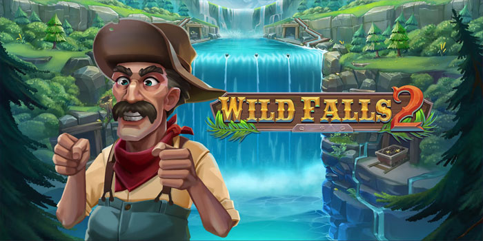 Taktik Simple Slot Online Wild Falls 2 Yang Bikin Cuan Melimpah