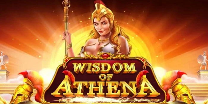 Teknik Raih Cuan Besar Di Slot Wisdom Of Athena